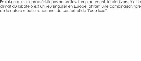 En raison de ses caract&eacute;ristiques naturelles, l'emplacement, la